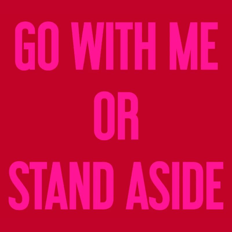 Geh mit oder beiseite