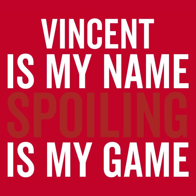 Vincent est mon nom Spoiling est mon jeu