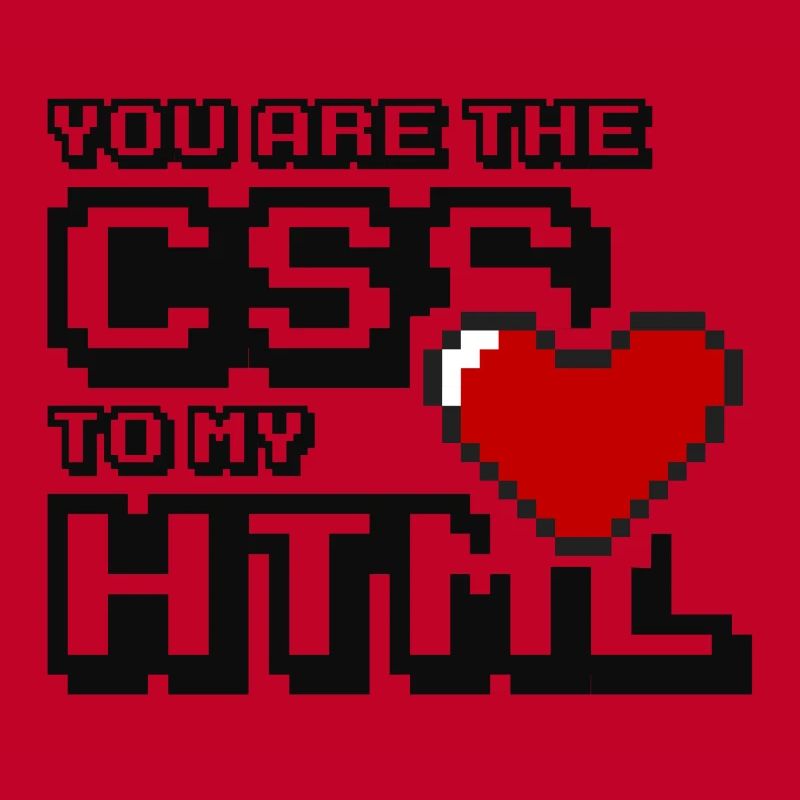 Vous êtes le css à mon html