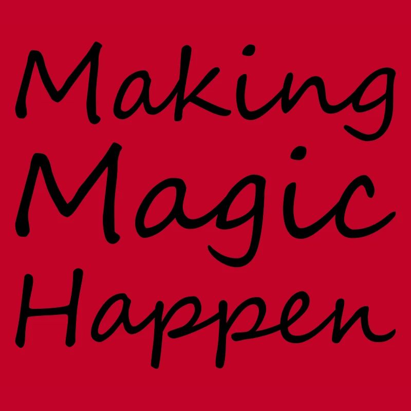 Making MagicHappen