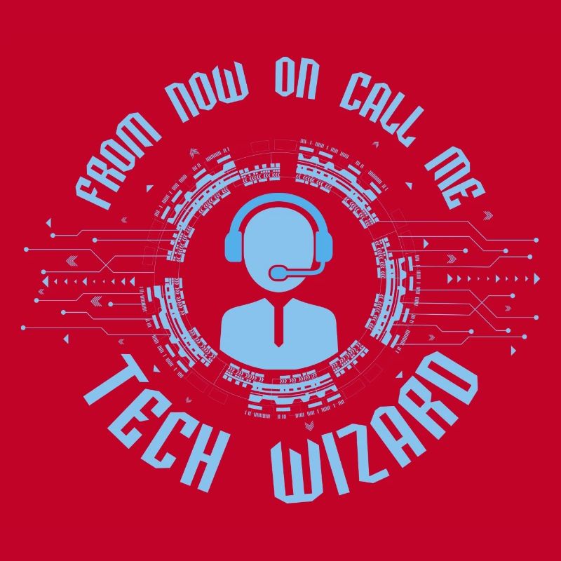 From Now On Call Me Tech Wizard Computer Tech Supp