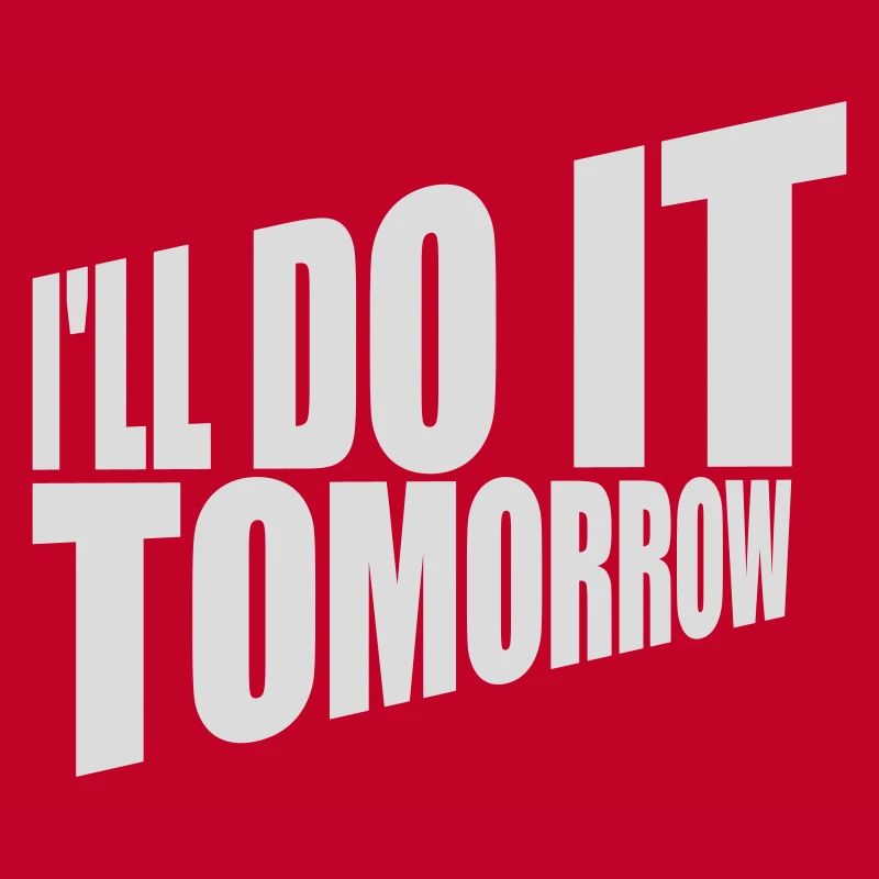 do it tomorrow quote