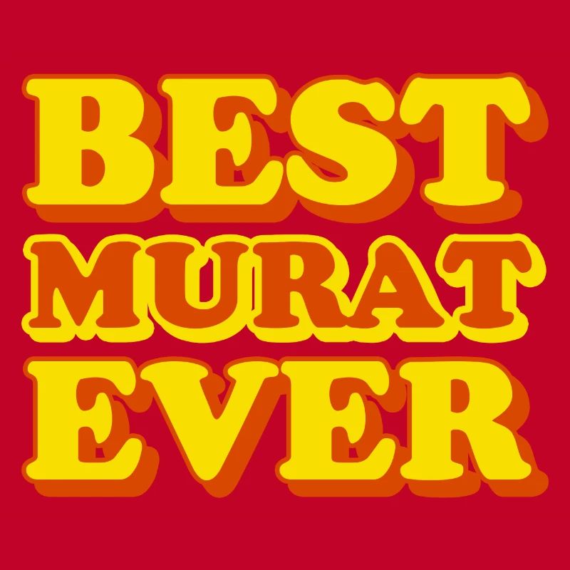Murat First Name Funny Gift