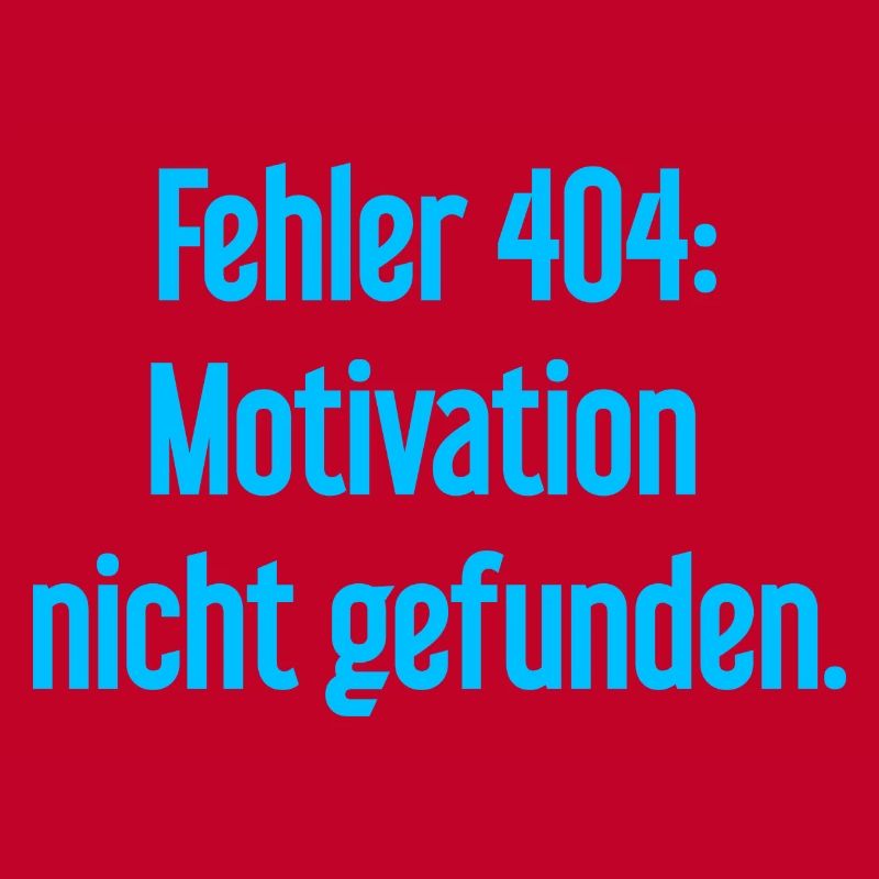 Error 404: Motivation not found