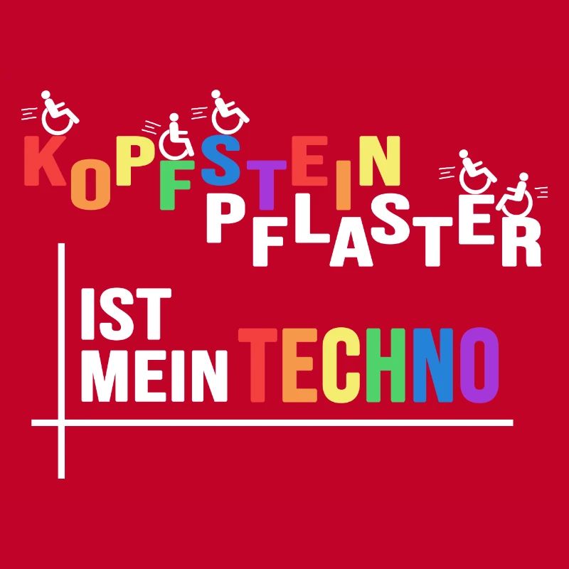 rollstuhlfahrer driving rollstuhl techno spruch