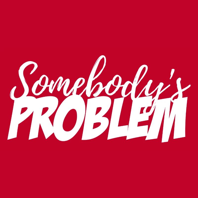 Somebody's Problem