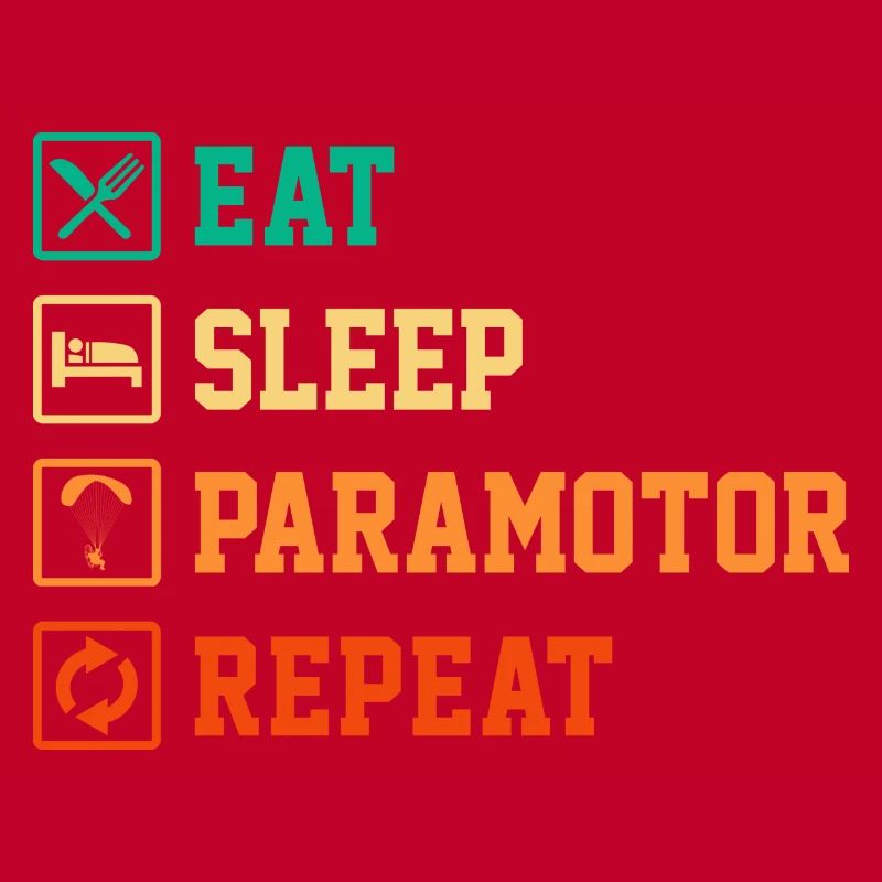 Eat Sleep Paramotor Repeat Paragliding Parachute P
