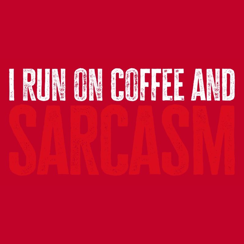 Kaffee Geschenk: I Run On Coffee And Sarcasm