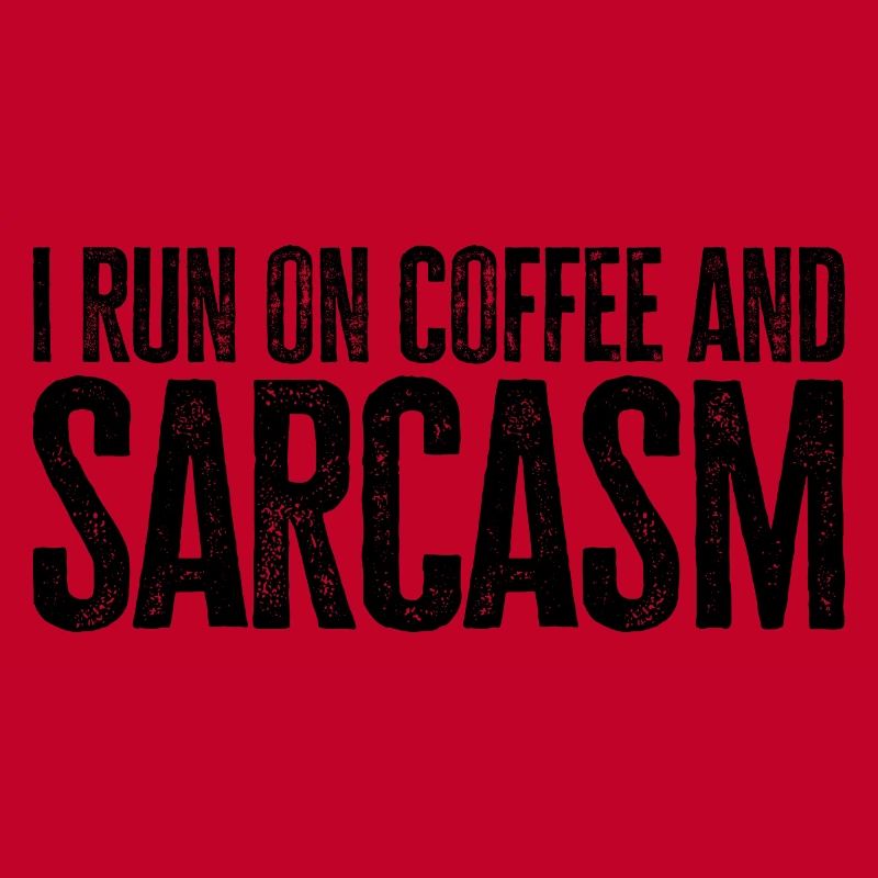Kaffee Geschenk: I Run On Coffee And Sarcasm