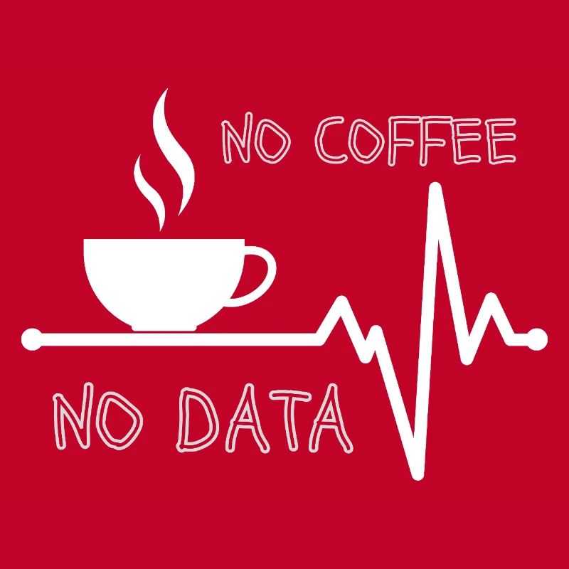Kein Kaffee Keine Daten Informatiker Lehrer Programmierer