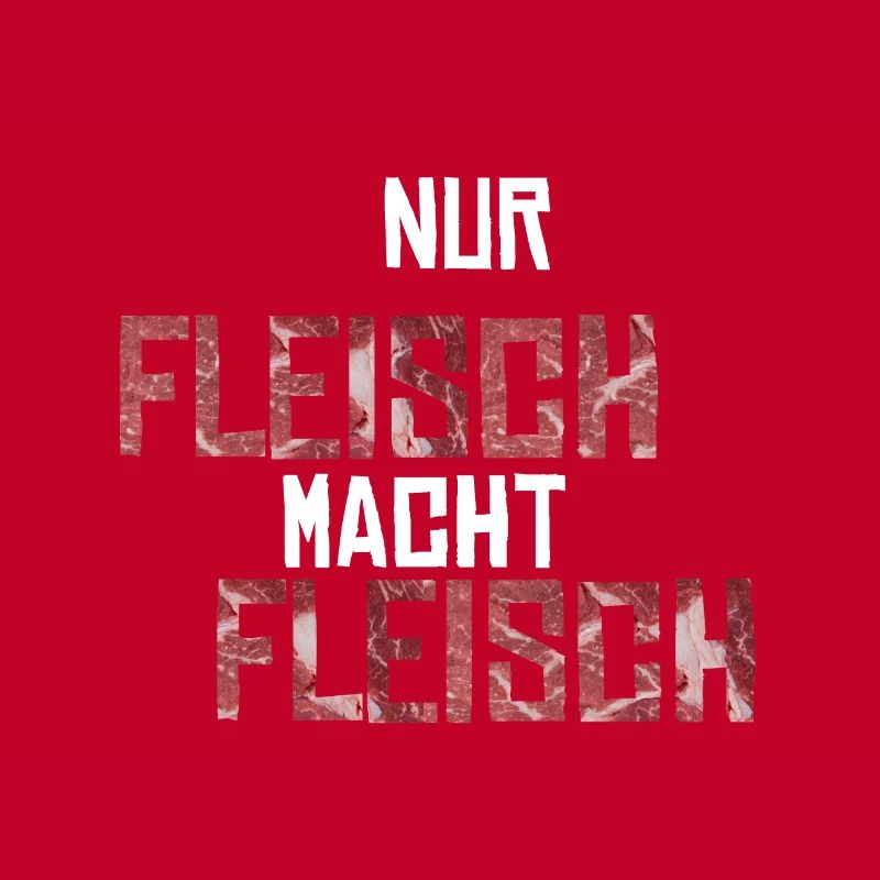 Nur Fleisch macht Fleisch Geschenkidee
