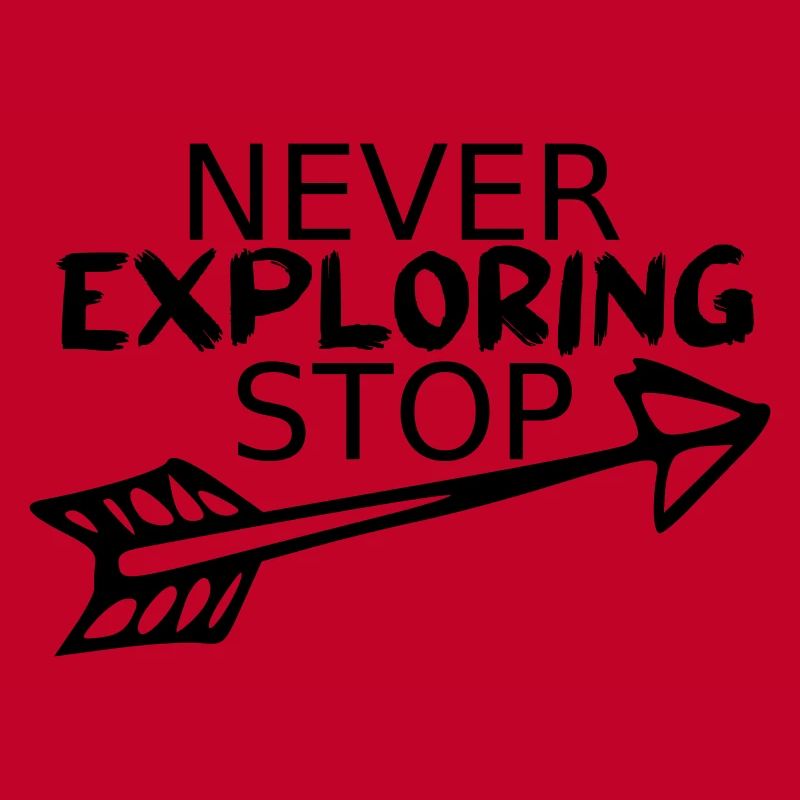 Never stop exploring