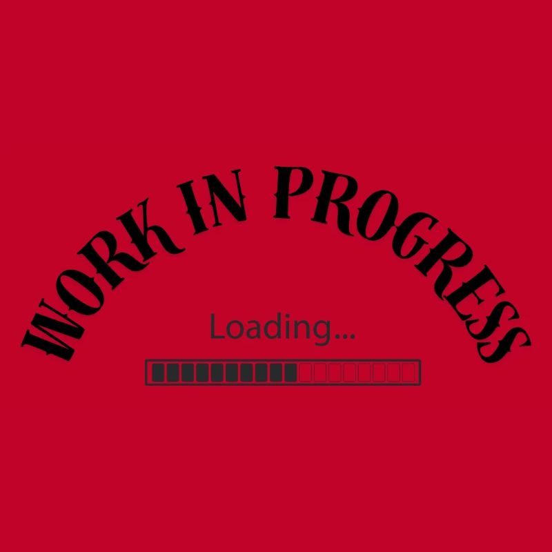 Work in progress