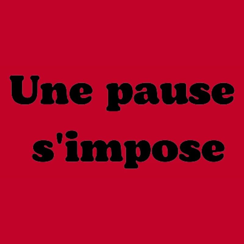 Une pause s'impose