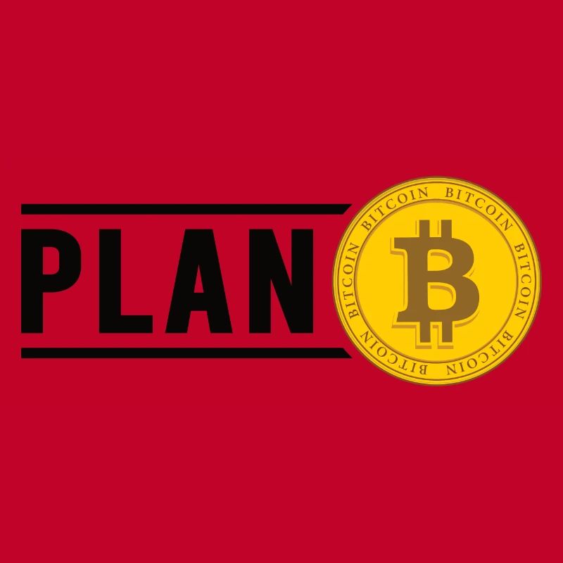 Bitcoin Plan B BTC Satoshi Krypto Hodl Maximalist