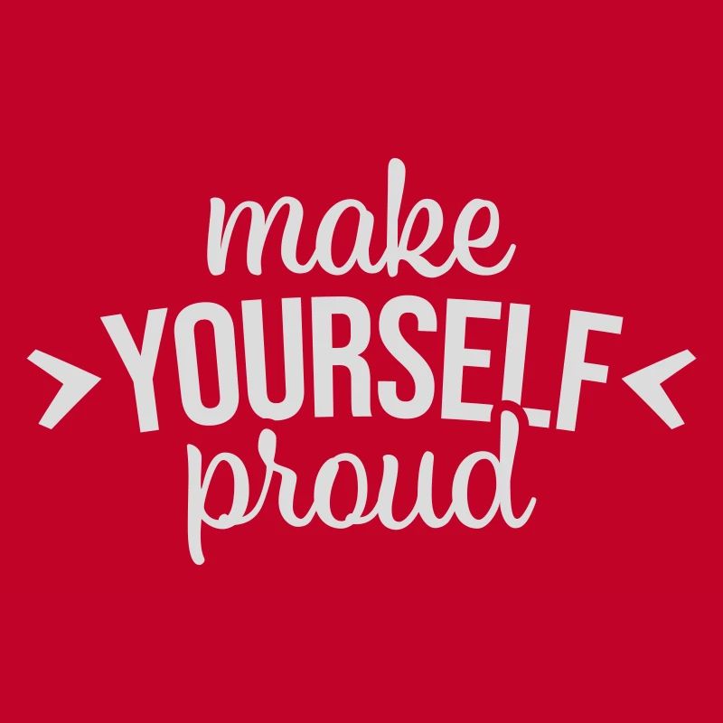 make yourself proud quote