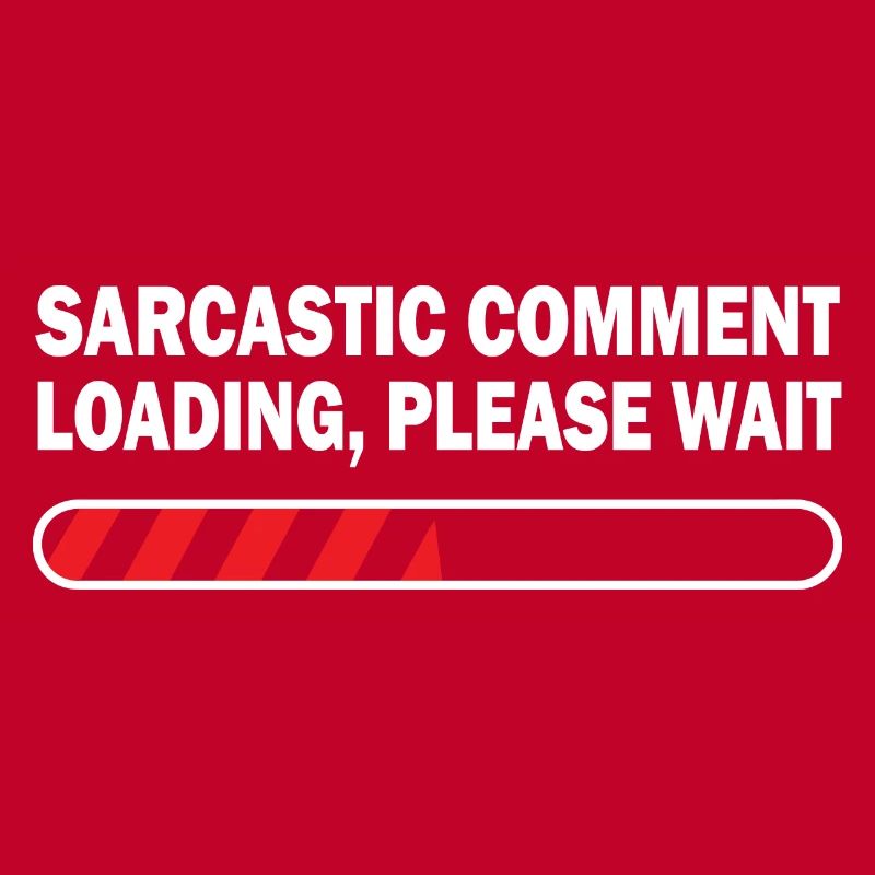 Sarcastic Comment Loading Please Wait Video Game P
