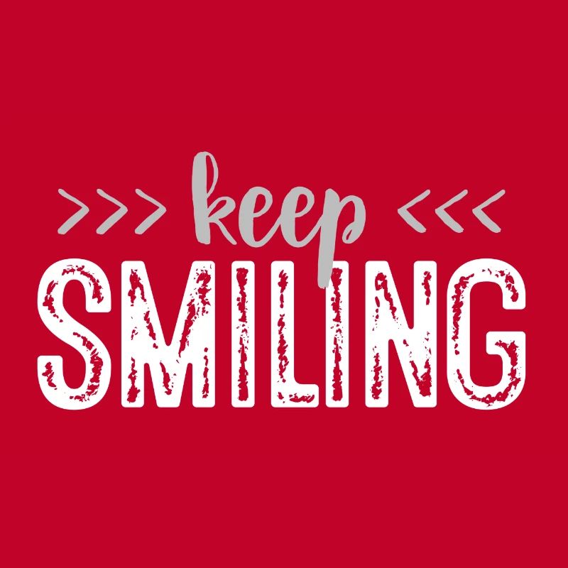 Keep smiling - Smile on