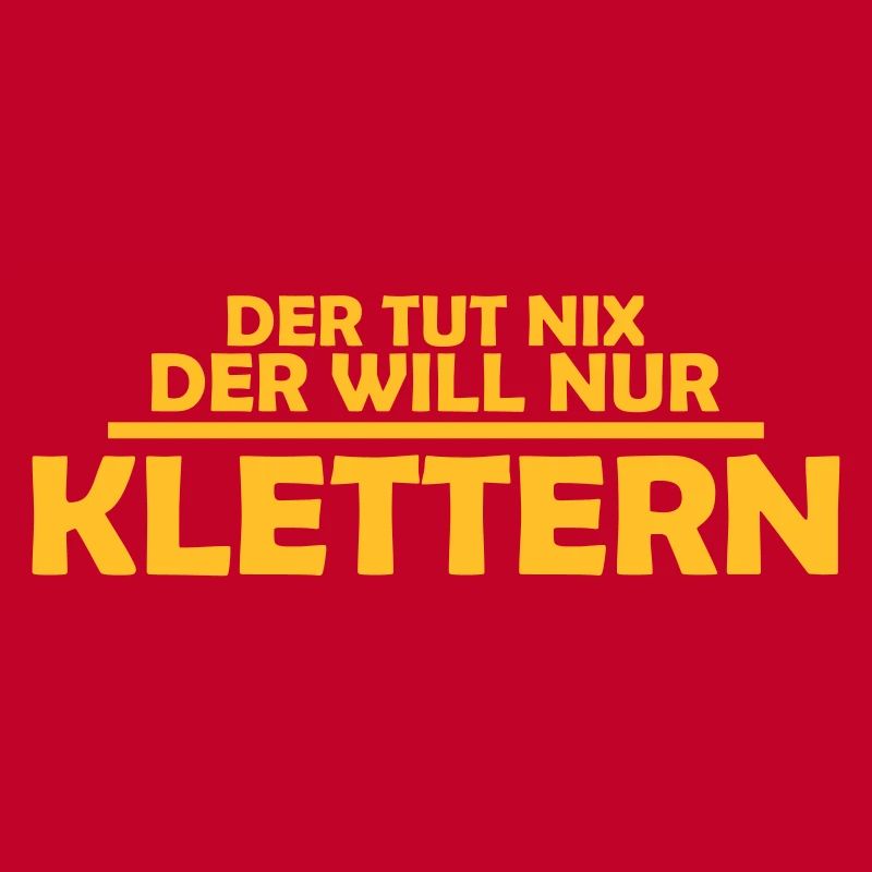 der tut nix der will nur klettern