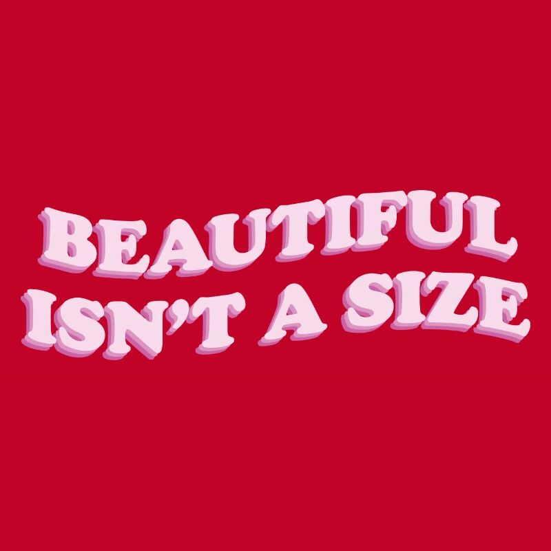 beautiful isn t a size