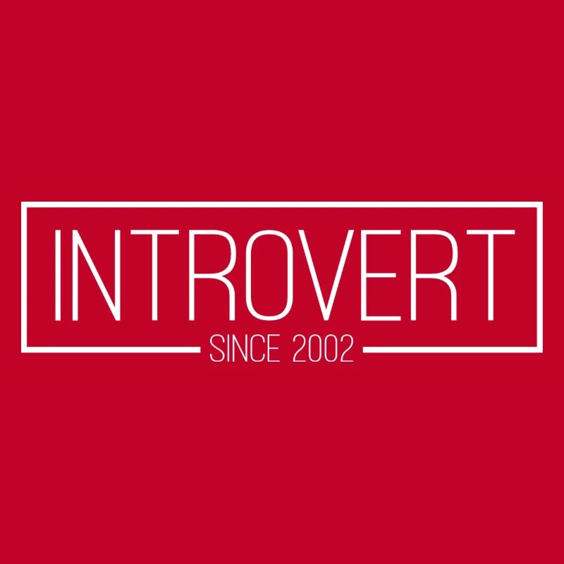 Introvert since 2002 white