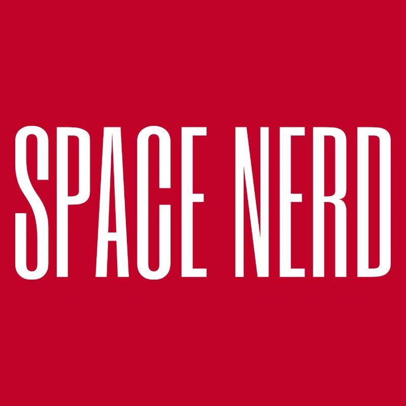 Space Nerd / Space Explorer / Science Design