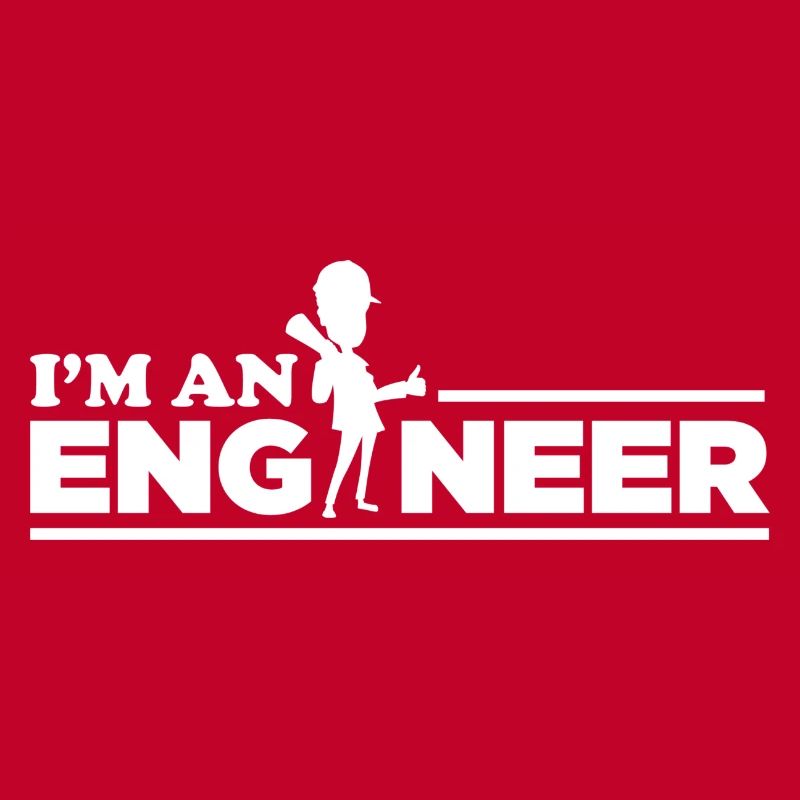 I am an engineer!