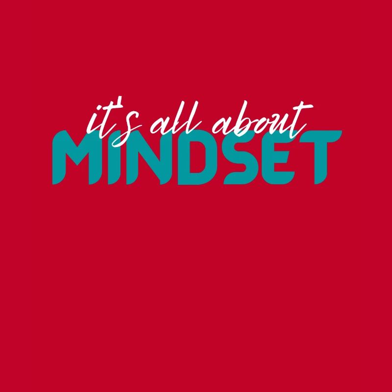 motivation quote it's all about Mindset typography