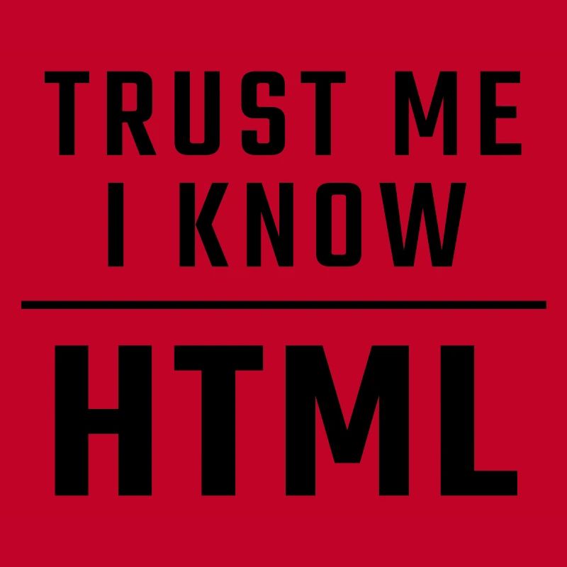 Vertrau mir, ich kenne HTML