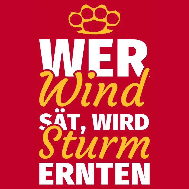 Wer Wind sät wird Sturm ernten