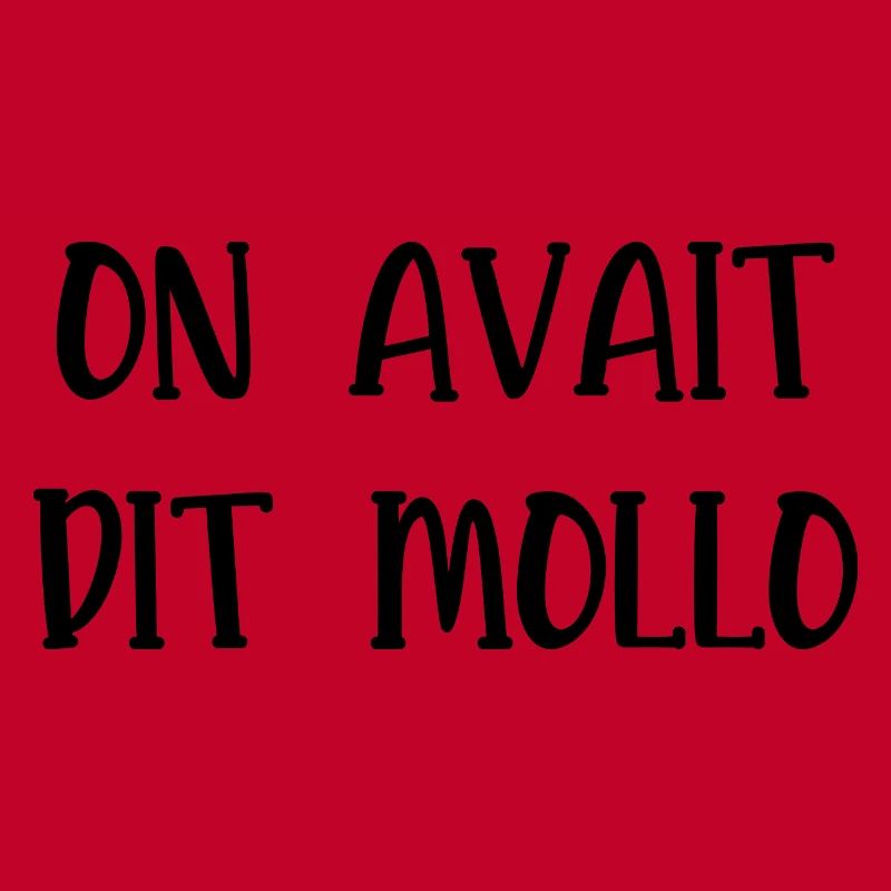 on avait dit mollo