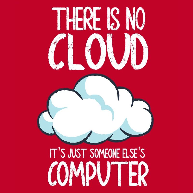 Il n’y a pas de nuage, c’est juste celui de quelqu’un d’autre