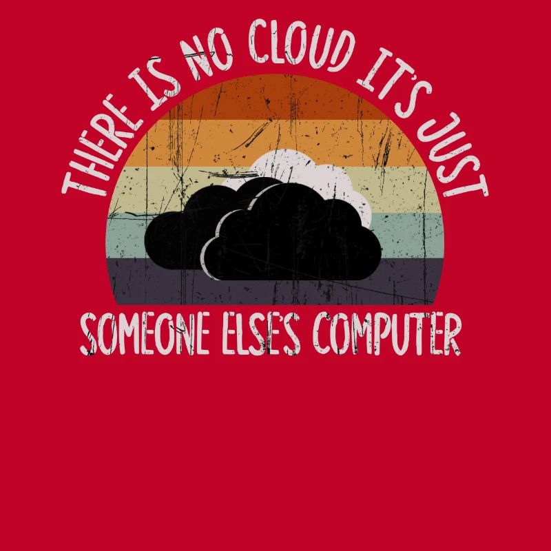 Il n’y a pas de nuage, c’est juste celui de quelqu’un d’autre