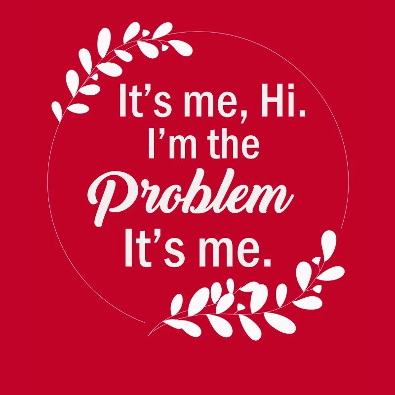 Ich bin's, hallo, ich bin das Problem