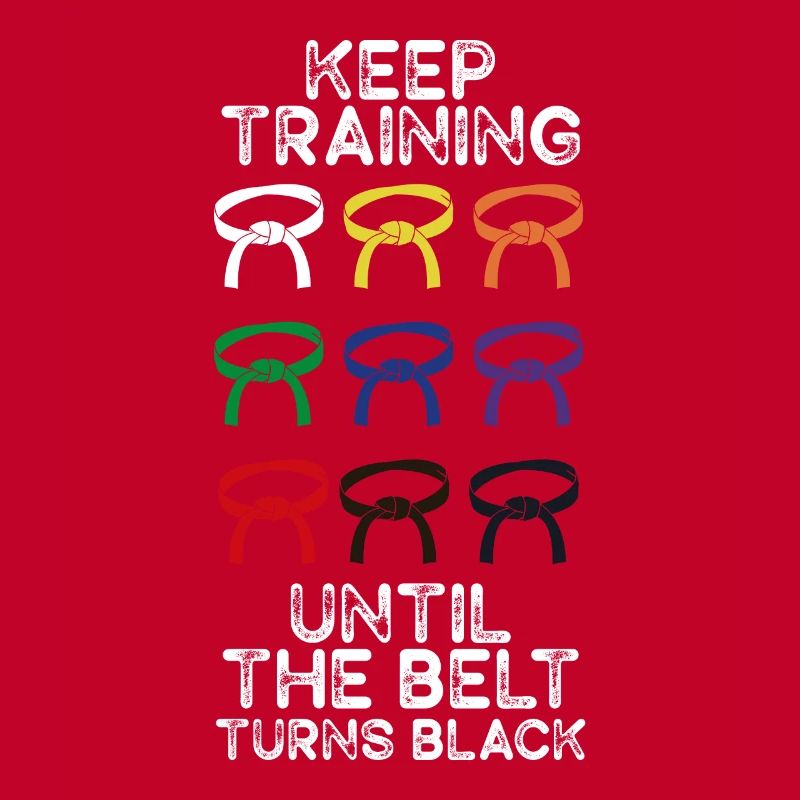 Keep Training Until Belt Turns Black Martial Arts