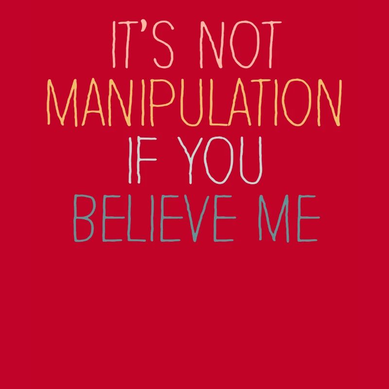 Pas de manipulation si vous croyez