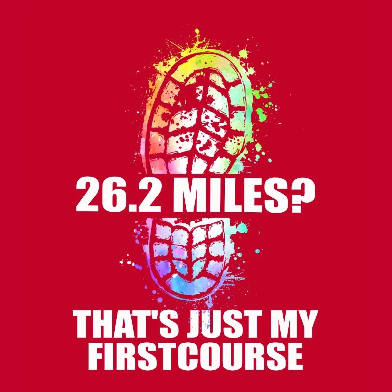 26.2 Miles? That's Just My First Course