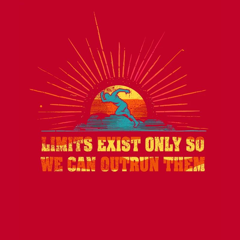Limits Exist Only So We Can Outrun Them