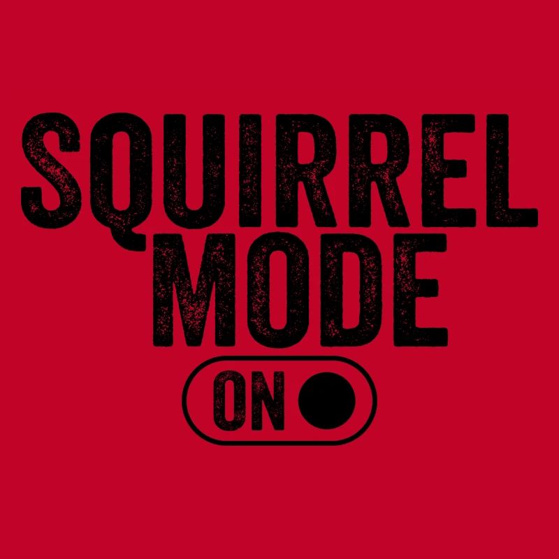Squirrel mode on
