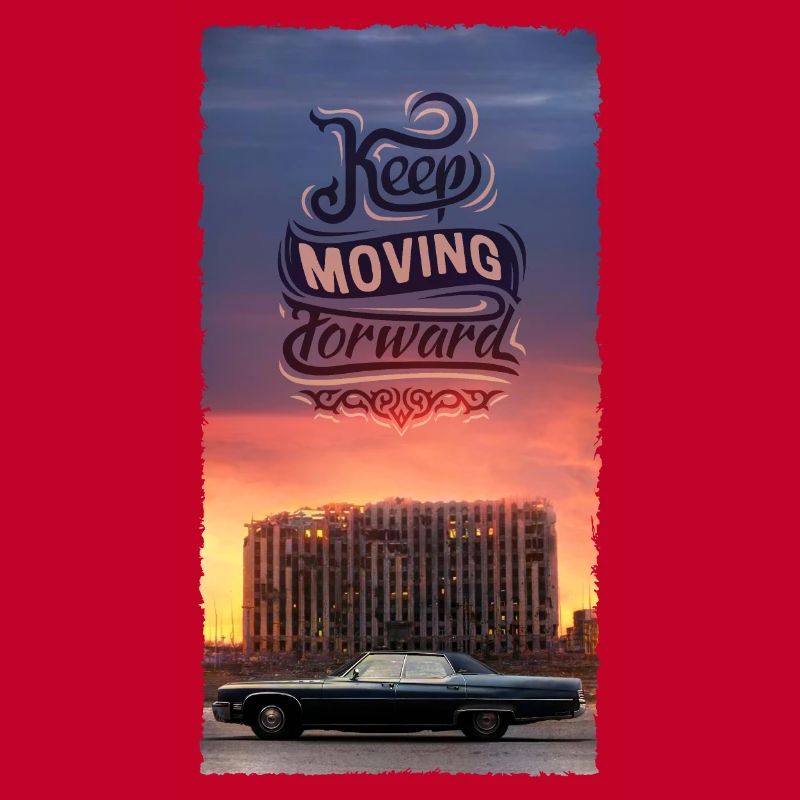 Keep Moving Forward