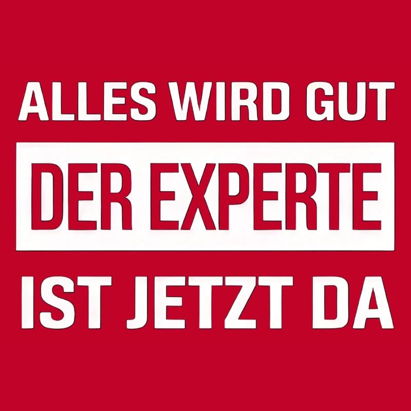 Alles Wird Gut Der Experte Ist Jetzt Da
