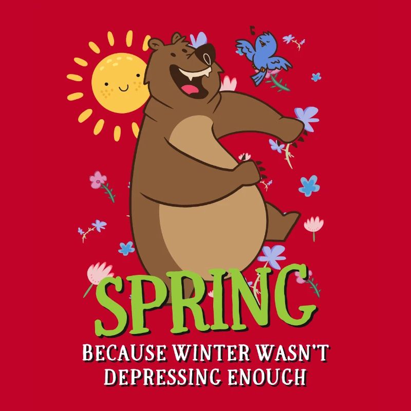 Spring Because Winter Wasn't Depressing Enough