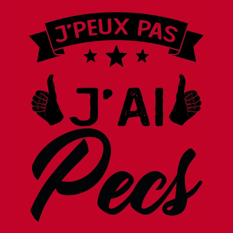 je peux pas j'ai pecs idée cadeau humour citations