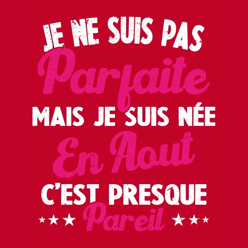 Anniversaire - Pas parfaite mais née en Août