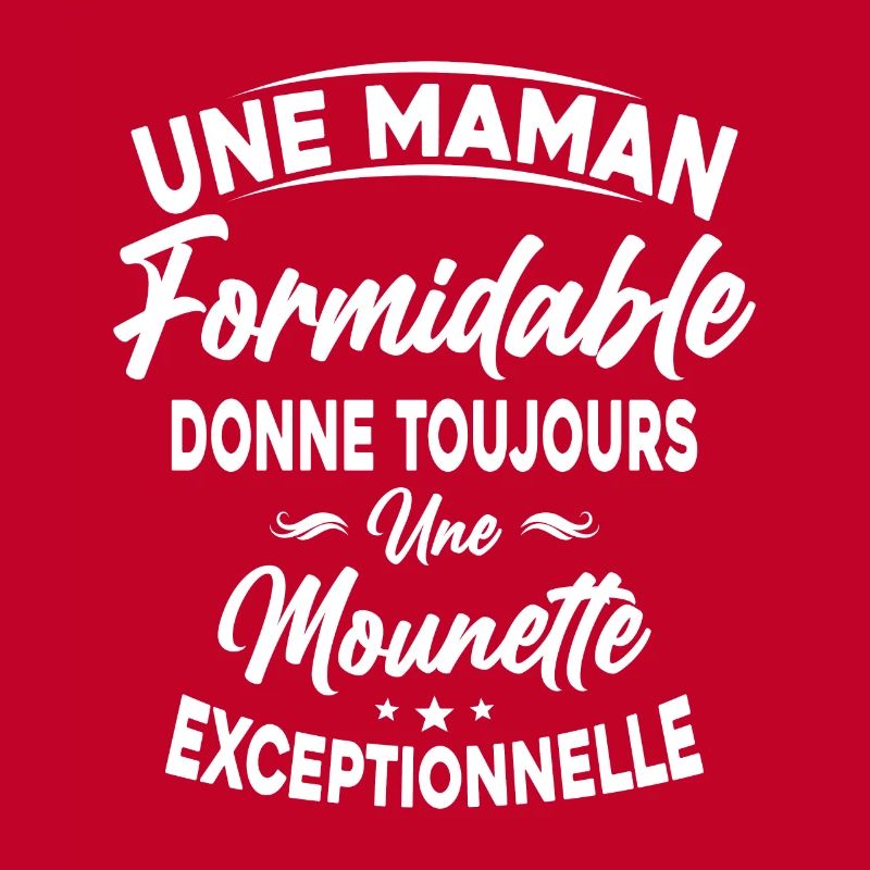 Maman formidable donne Mounette Exceptionnelle