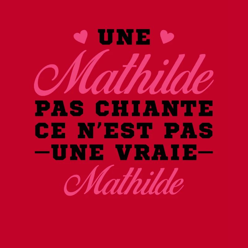 Une Mathilde pas chiante ce n est pas une vraie