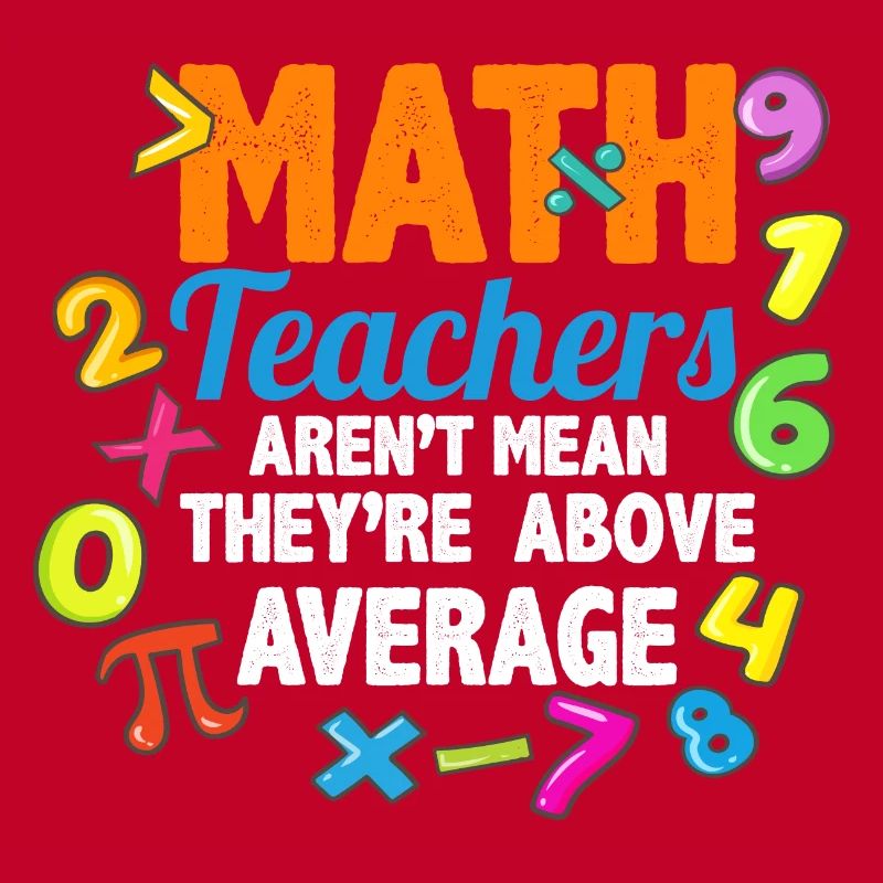 Math Teacher Above Average Math Teacher Not Like
