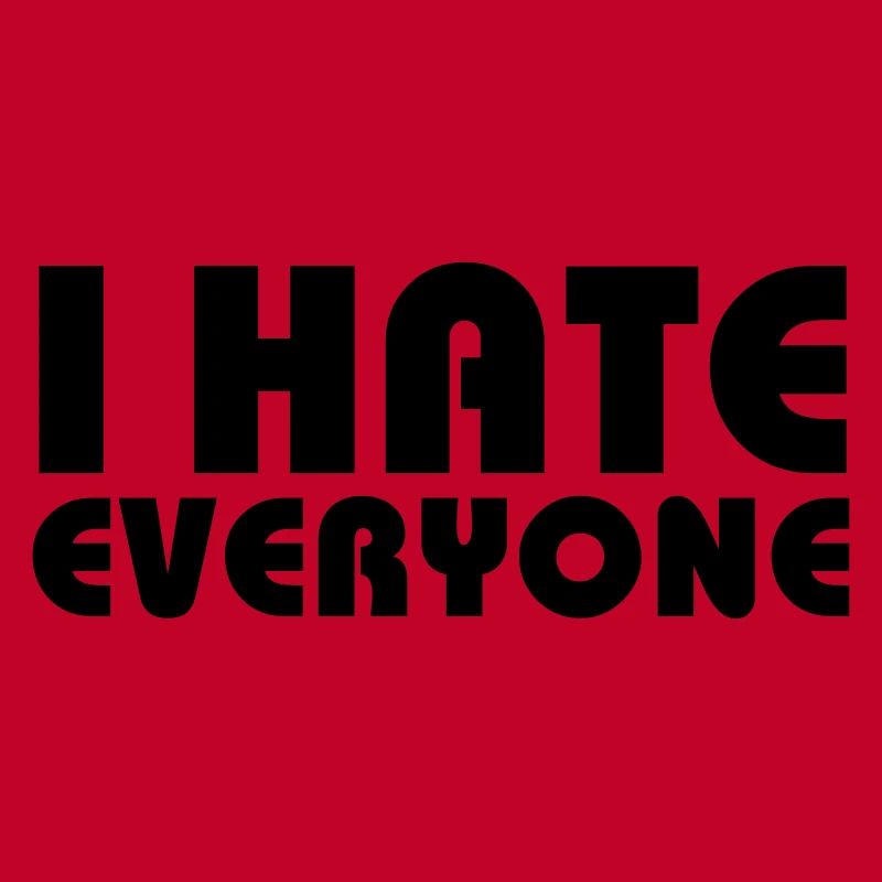 I hate everyone