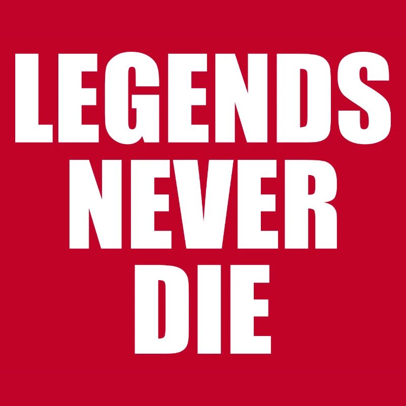 Legends never die