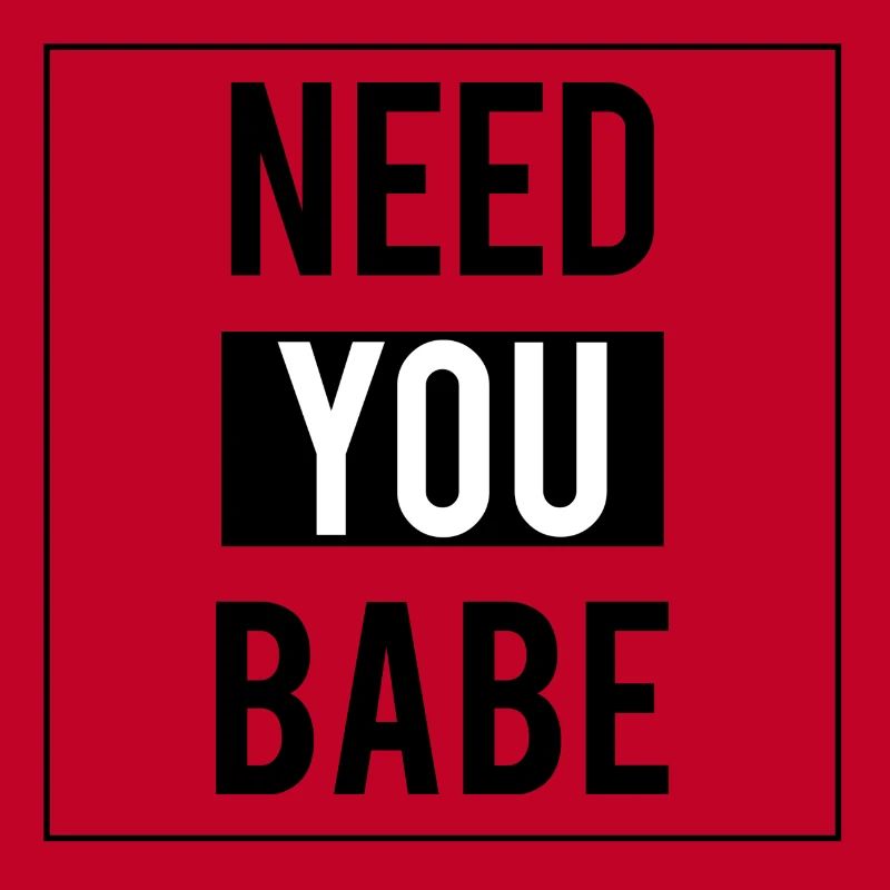 Need u Babe | Valentinstag | Geschenk